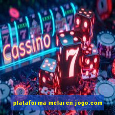 plataforma mclaren jogo.com